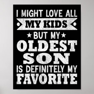 Oudste zoon is mijn favoriete kind Grappige Vaderd Poster
