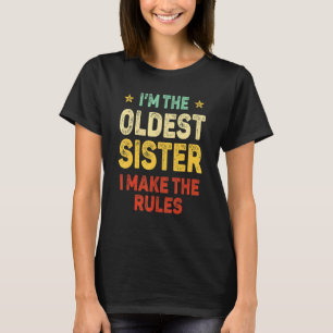 Oudste Zus Ik Maak De Regels Zusters Matching T-shirt