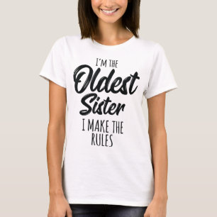 Oudste zuster ik maak de regels grappig, zodat ze t-shirt