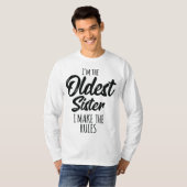 Oudste zuster ik maak de regels grappig, zodat ze t-shirt (Voorkant volledig)