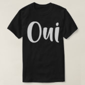 Oui French Language Ja Francais T-shirt (Design voorkant)