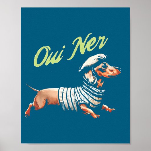 Oui Ner Funny Dachshund Wiener Dog French Humor  Poster (Voorkant)