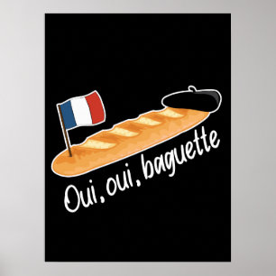 Oui Oui Baguette - Funny French Food Poster