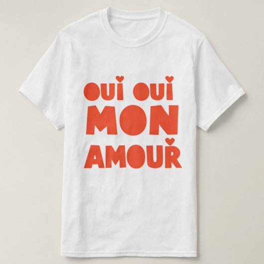 "Oui Oui Mon Amour", Wit T-Shirt (Design voorkant)
