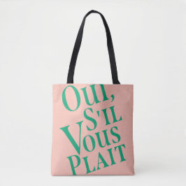 Oui, s'il vous plait tote bag