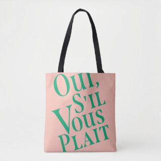 Oui, s'il vous plait tote bag
