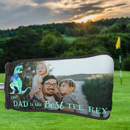 Our Dad is The Best Tee Rex kids Photo Golfheadcover