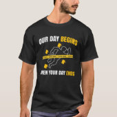 Our Day Begins When Your Day Ends Forensics T-shirt (Voorkant)