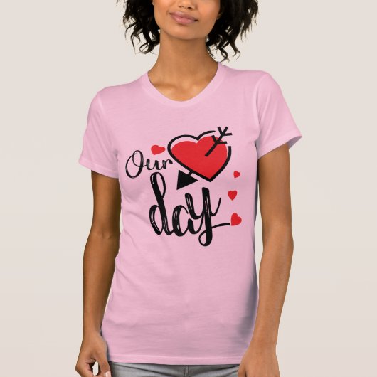 Our Day Cute Heart & Arrow Romantic Valentine T-shirt (Voorkant)