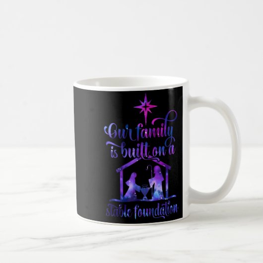 Our Family Is Built On A Stable Foundation  Koffiemok (Rechts)