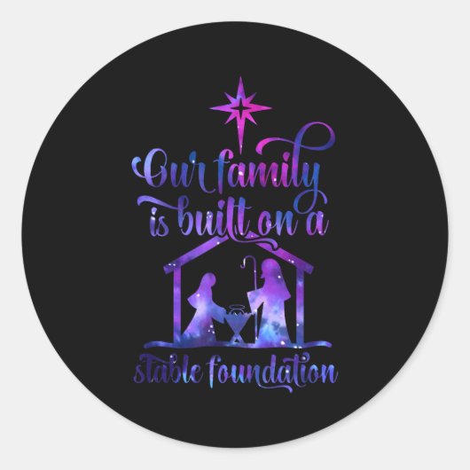Our Family Is Built On A Stable Foundation  Ronde Sticker (Voorkant)