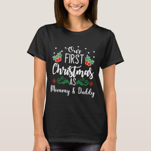 Our First Christmas As Mommy And Daddy T-shirt (Voorkant)