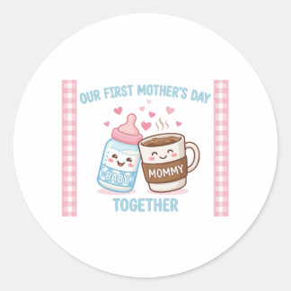 Our First Mother’s Day Together New Mom Mommy Funn Ronde Sticker