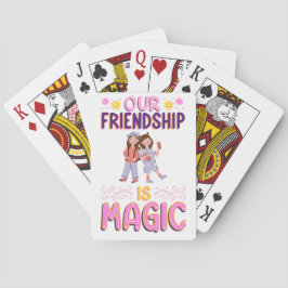 OUR FRIENDSHIP IS MAGIC . FRIENDS . BBF POKERKAARTEN