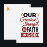 Our Greatest Strength Is Faith in God Quote Briefkaart<br><div class="desc">Declare your source of strength with this bold and inspiring quote: “Our Greatest Strength Is Faith in God.” Featuring clean, modern typography with vibrant accents, this faith-based design is perfect for anyone who walks boldly in God’s truth. Ideal for shirts, mugs, phone cases, posters, and stickers—whether you're uplifting yourself or...</div>