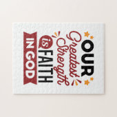 Our Greatest Strength Is Faith in God Quote Legpuzzel (Horizontaal)