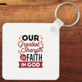 Our Greatest Strength Is Faith in God Quote Sleutelhanger (Achterkant)