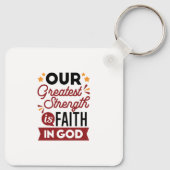 Our Greatest Strength Is Faith in God Quote Sleutelhanger (Achterkant)