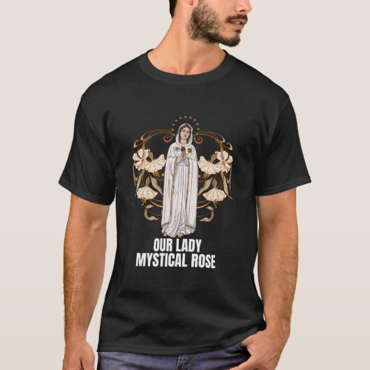 Our Lady Mystical Rose Marian Catholic T-shirt (Voorkant)