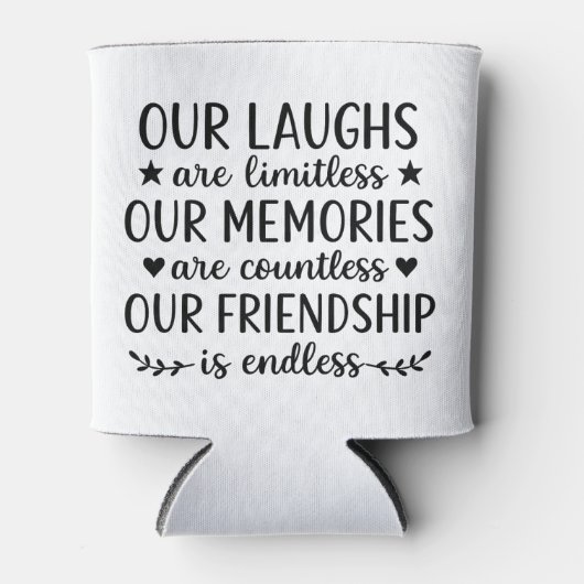 Our Laughs Are Limitless Friendship Quote  Blikjeskoeler (Voorkant)