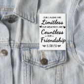 Our Laughs Are Limitless Friendship Quote Button (Insitu)