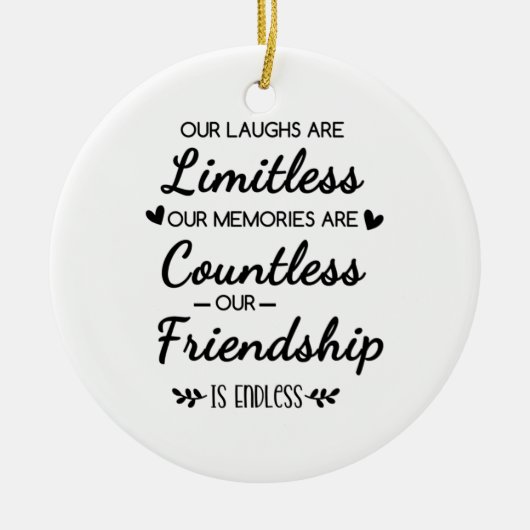 Our Laughs Are Limitless Friendship Quote Keramisch Ornament (Voorkant)