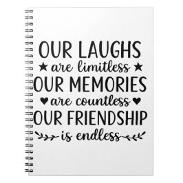 Our Laughs Are Limitless Friendship Quote  Notitieboek