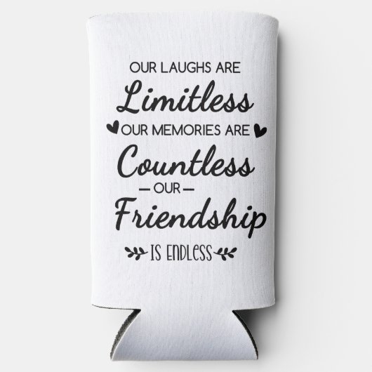 Our Laughs Are Limitless Friendship Quote Seltzer Blikjeskoeler (Voorkant)
