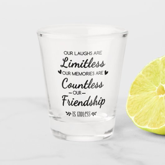 Our Laughs Are Limitless Friendship Quote Shot Glas (Voorkant)