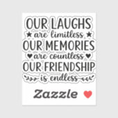 Our Laughs Are Limitless Friendship Quote Sticker (Vel)