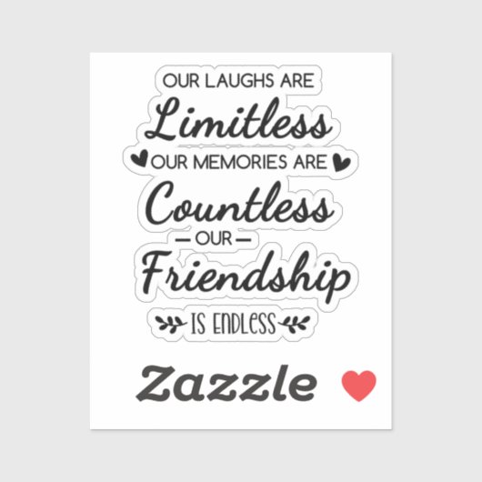 Our Laughs Are Limitless Friendship Quote Sticker (Vel)