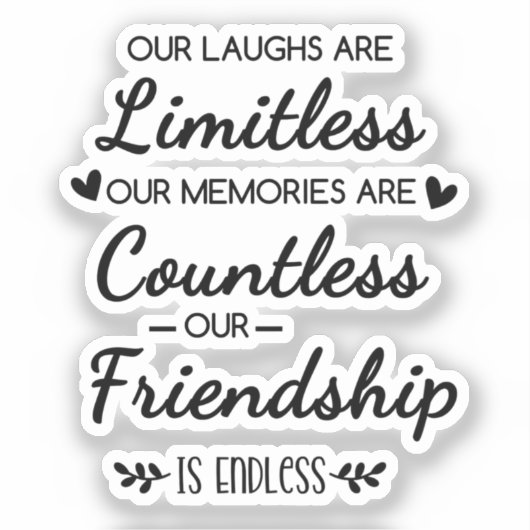 Our Laughs Are Limitless Friendship Quote Sticker (Voorkant)