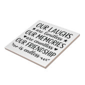 Our Laughs Are Limitless Friendship Quote  Tegeltje (Zijkant)
