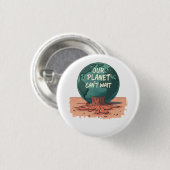 Our Planet Can’t Wait – Climate Action Ronde Button 3,2 Cm (Voorkant /achterkant)