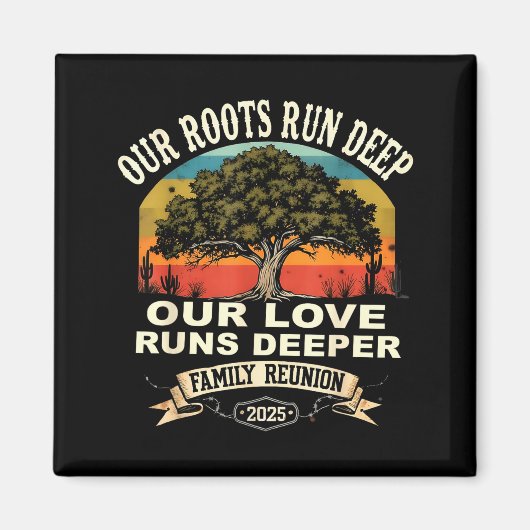 Our Roots Run Deep Family Reunion 2025 Gift  Magneet (Voorkant)