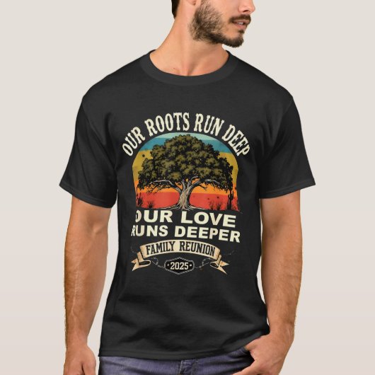 Our Roots Run Deep Family Reunion 2025 Gift T-shirt (Voorkant)