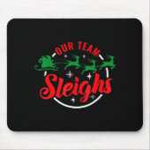 Our Team Sleighs Christmas Family Pajama Xmas Holi Muismat (Voorkant)