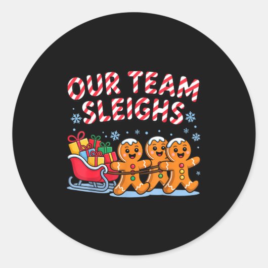 Our Team Sleighs Christmas Gingerbread And Xmas Sq Ronde Sticker (Voorkant)