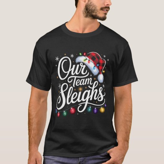 Our Team Sleighs Christmas Lights Red Santa Hat Xm T-shirt (Voorkant)