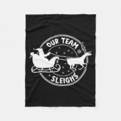 Our Team Sleighs Christmas Reindeers Santa's Long  Fleece Deken (Voorkant)