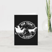 Our Team Sleighs Christmas Reindeers Santa's Long Kaart (Voorkant)