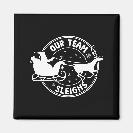 Our Team Sleighs Christmas Reindeers Santa's Long  Magneet (Voorkant)