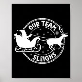 Our Team Sleighs Christmas Reindeers Santa's Long  Poster (Voorkant)