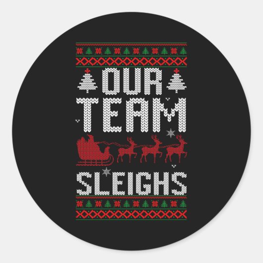 Our Team Sleighs Christmas Reindeers Santa's Long  Ronde Sticker (Voorkant)