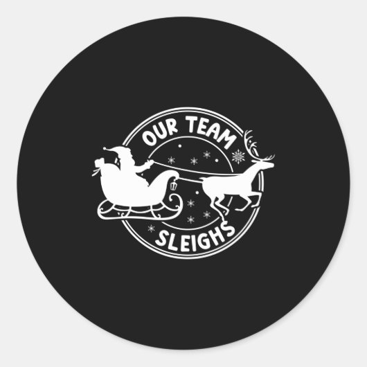 Our Team Sleighs Christmas Reindeers Santa's Long  Ronde Sticker (Voorkant)
