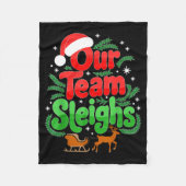 Our Team Sleighs Christmas Reindeers Santa's Worke Fleece Deken (Voorkant)