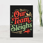 Our Team Sleighs Christmas Reindeers Santa's Worke Kaart (Voorkant)