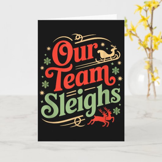 Our Team Sleighs Christmas Reindeers Santa's Worke Kaart (Gele Bloem)