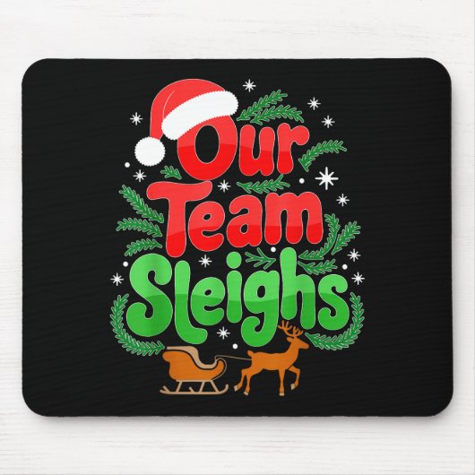 Our Team Sleighs Christmas Reindeers Santa's Worke Muismat (Voorkant)