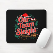 Our Team Sleighs Christmas Reindeers Santa's Worke Muismat (Met muis)